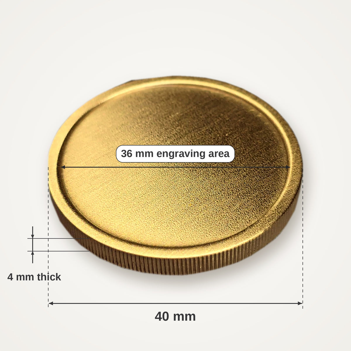Blank brass coin dimensions: 40 mm diameter, 36 mm engraving area, 4 mm thick